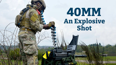 An Explosive Shot: The 40MM