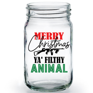Merry Christmas Ya Filthy Animal - Mason Jar