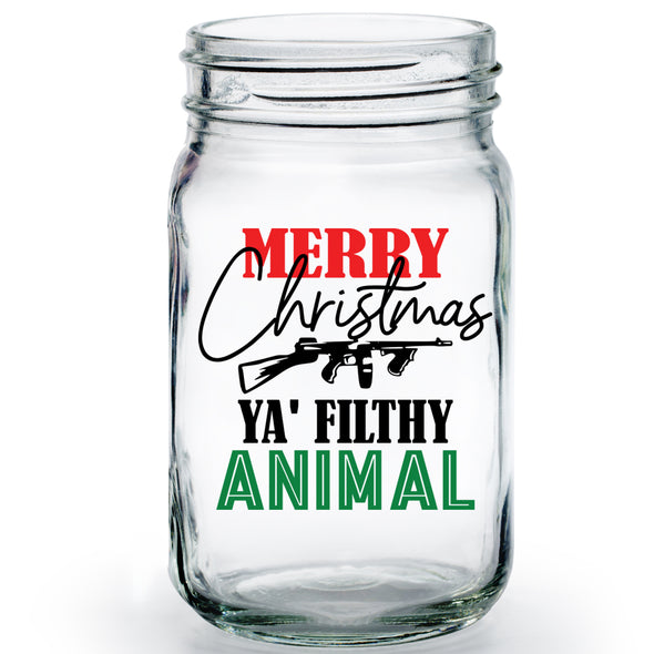 Merry Christmas Ya Filthy Animal - Mason Jar