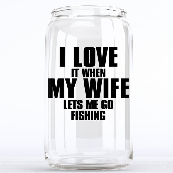 I Love My Wife - Fishing Glass Can