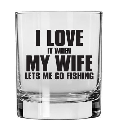 I Love My Wife - Fishing Whiskey Glass