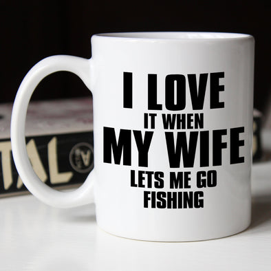 I Love My Wife - Fishing Coffee Mug