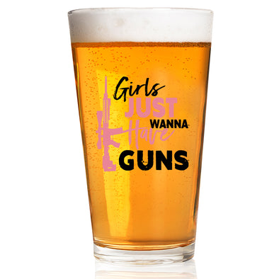 Girls Just Wanna Have Guns Pint Glass