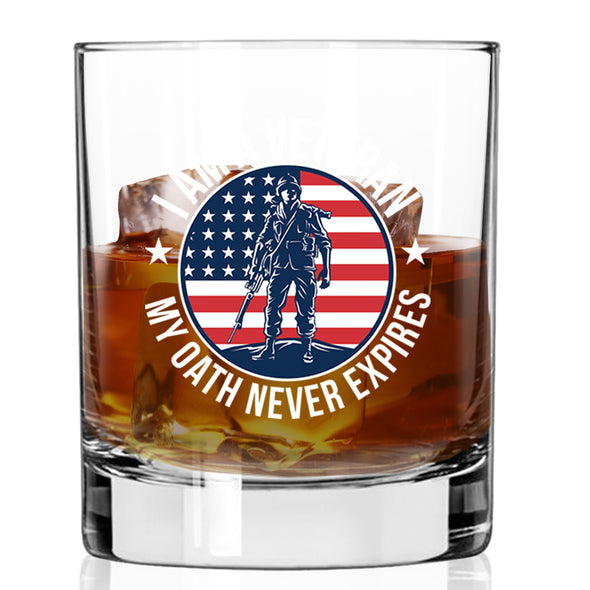 I Am a Veteran My Oath Never Expires Whiskey Glass