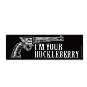 I'm Your Huckleberry Pistol 2.75x8.5 Rectangle Magnet