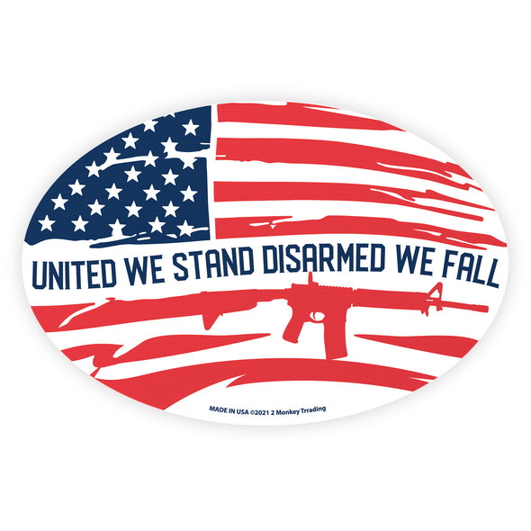 United We Stand Disarmed We Fall Decal