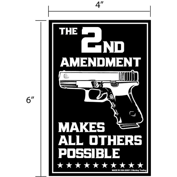 The 2nd Amendment Makes All Others Possible Decal