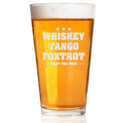 WTF Whiskey Tango Foxtrot Pint Glass