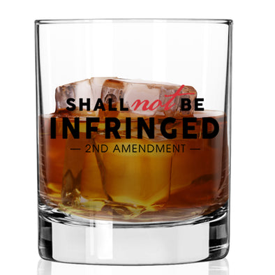 Shall Not Be Infringed Whiskey Glass