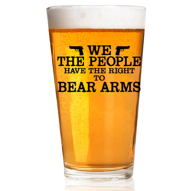 We the People Have the Right to Bear Arms Pint Glass