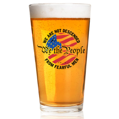 We are Not Descended From Fearful Men Pint Glass
