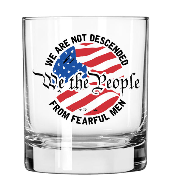 We are Not Descended From Fearful Men Whiskey Glass