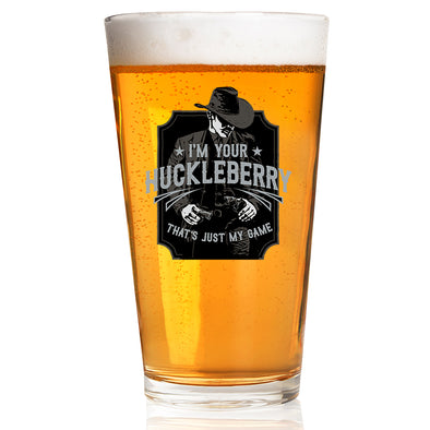 Pint Glass - Huckleberry That's Just my Game