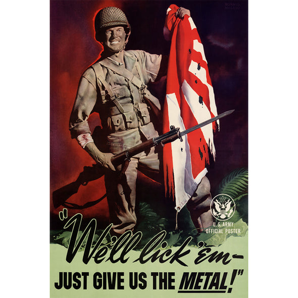 We'll Lick 'Em - Just Give Us The Metal World War II Poster