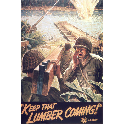 Keep That Lumber Coming! World War II Poster