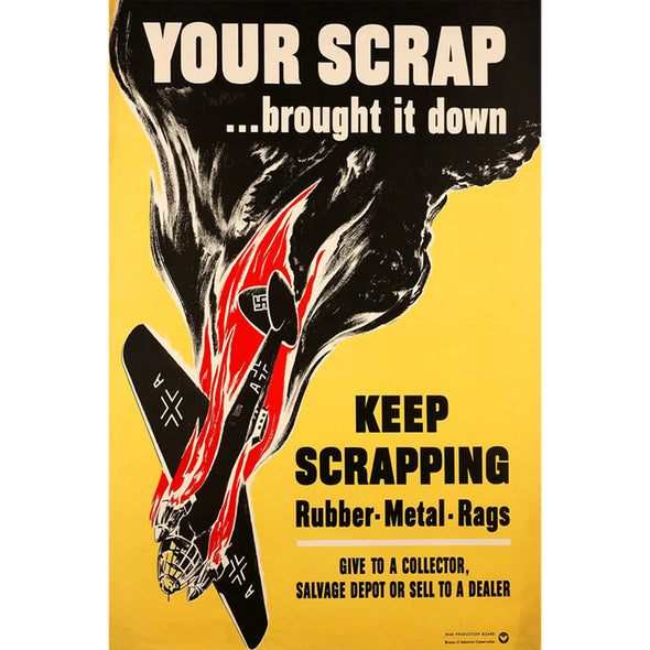 Your Scrap... Brought it Down World War II Poster