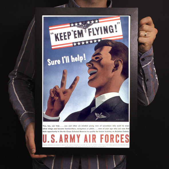 Keep 'Em Flying - U.S Army Air Forces World War II Poster