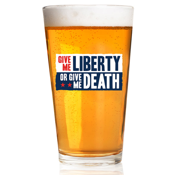Give me Liberty or Give me Death Pint Glass