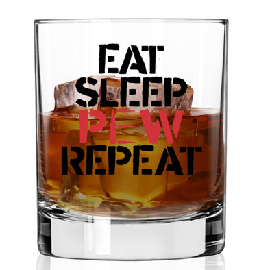 Eat Sleep Pew Repeat Whiskey Glass