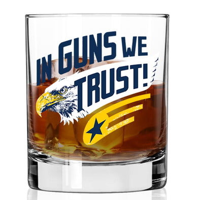 In Guns We Trust Whiskey Glass