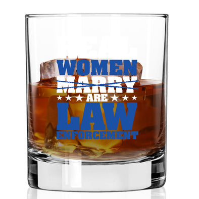 Real Women are Law Enforcement Whiskey Glass