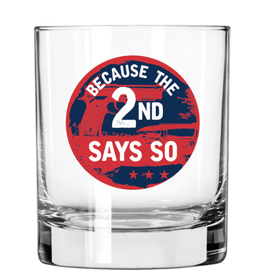 Because the 2nd Says So Whiskey Glass